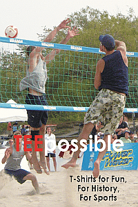 TeePossible Tees, T-Shirts for Fun, for Sports, for History